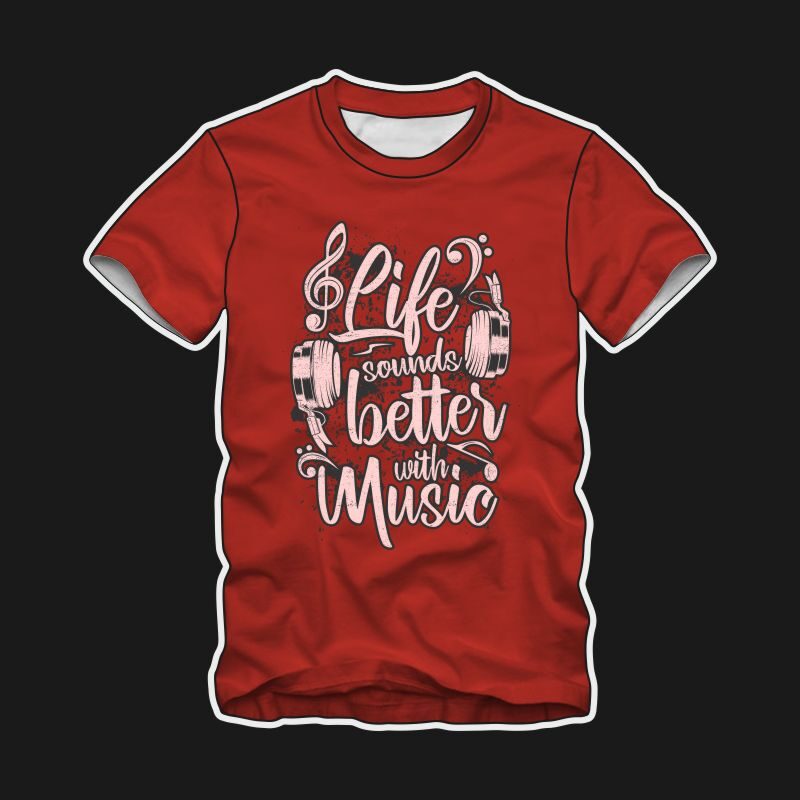 “Life better with music” tshirt vector design template for sale