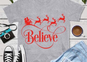 Believe christmas Svg, Believe christmas 2020 vector, Believe svg, Christmas svg, Santa svg, Believe in magic svg, Reindeer svg, elf svg, Snowflake svg, Christmas shirt svg for cricut, png, dxf,