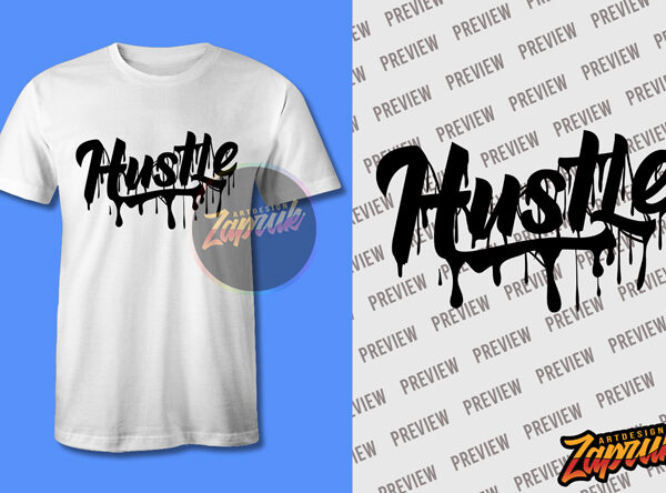 Dripping hustle typography tshirt design