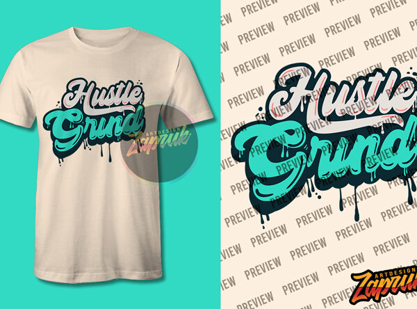 Hustle grind dripping typography tshirt design