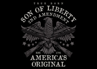True Born Son Of Liberty t shirt designs for sale
