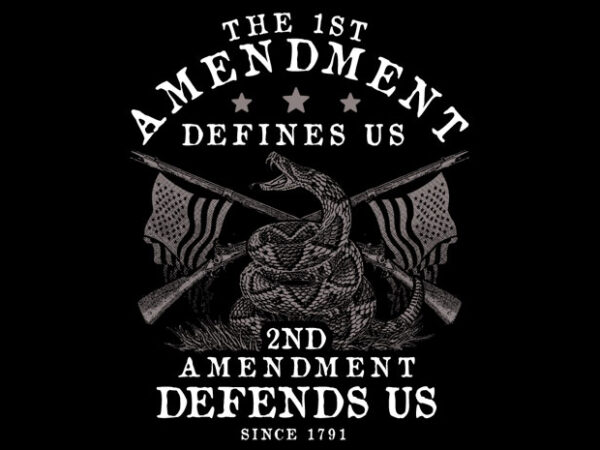 The 1st amendment defines us t shirt designs for sale