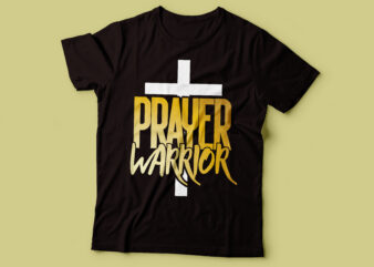 prayer warrior Christian t-shirt design