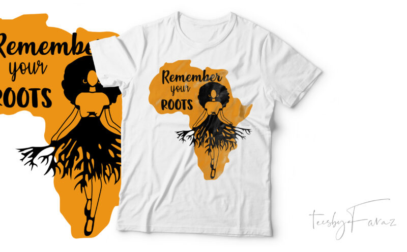 Remember Your Roots, Afro Girl | Black american, african , t shirt artwork for sale