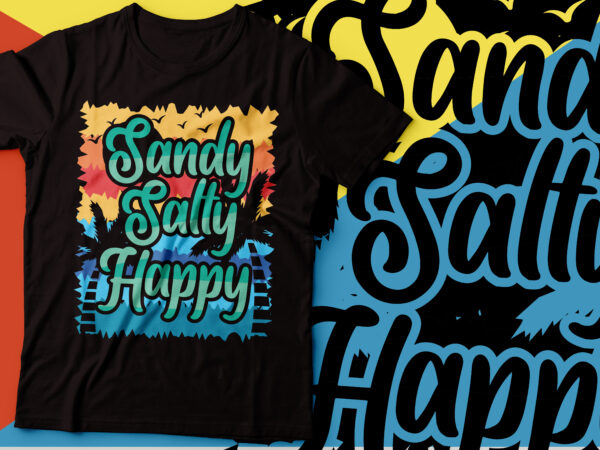 Sandy salty happy beach t-shirt design| beach party design | sand and salt