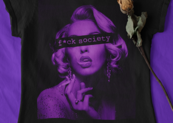 Fuck Society MARILYN MONROE Smoking T-Shirt Design – Trending – Free T-Shirt Mockup Included