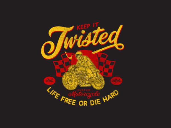 Keep it twisted t shirt vector art