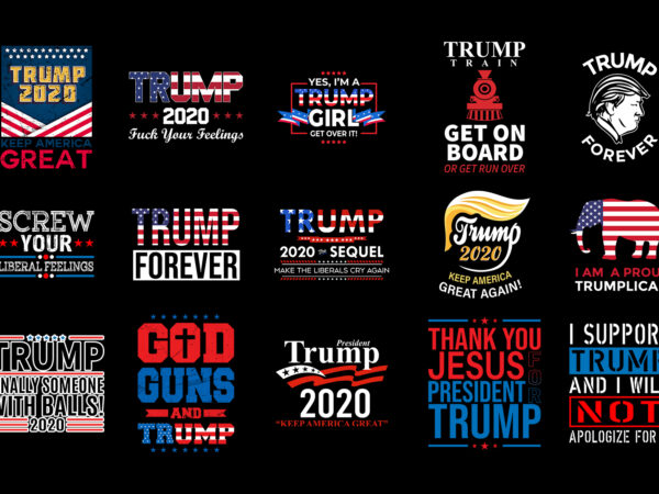 Pack of 15 Trump T shirt Design | President Trump | Trump 2020 | Keep America Great | With Ai Files Pack of 15 Trump T shirt Design | President Trump | Trump 2020 | Keep America Great | With Ai Files