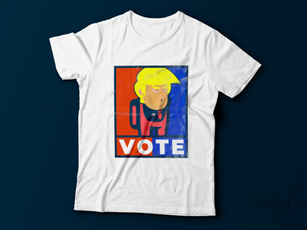 Vote | trump imposter t shirt design for sale