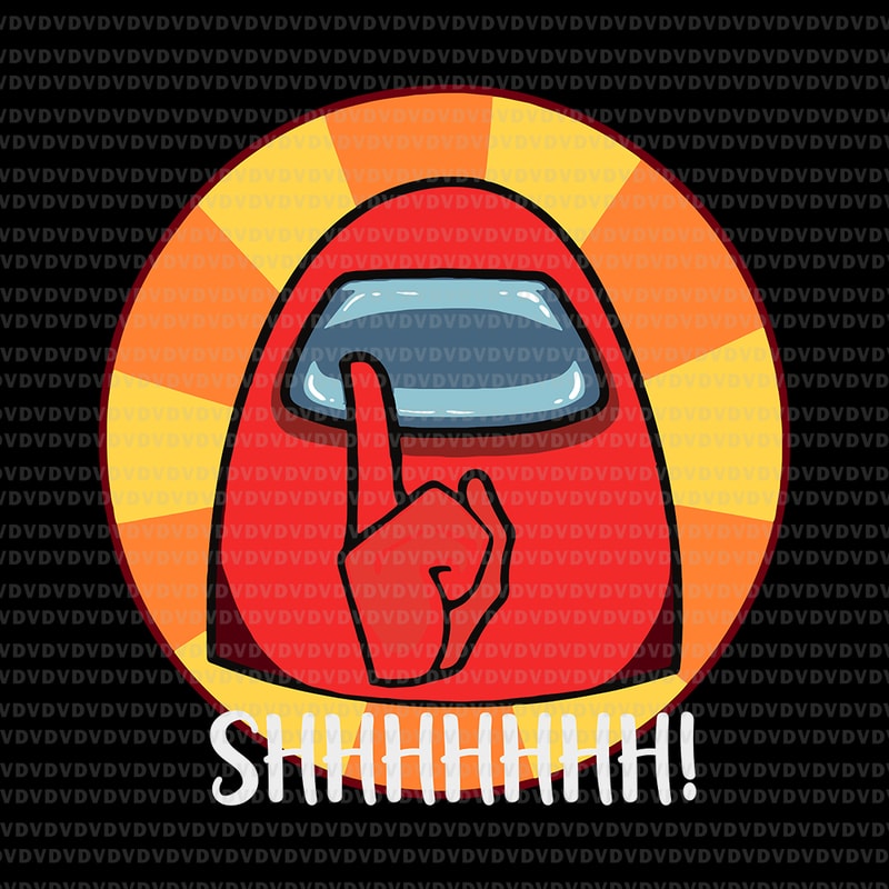Download Cool Among Us shirt Crewmate or Impostor SHHHHHHH, Cool ...