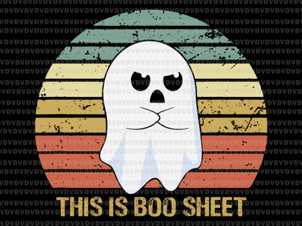 This is boo sheet svg, this is boo sheet, boo sheet svg, 2020 boo sheet, boo sheet svg, boo boo svg, boo ghost svg, halloween svg, png, eps, dxf file t shirt designs for sale