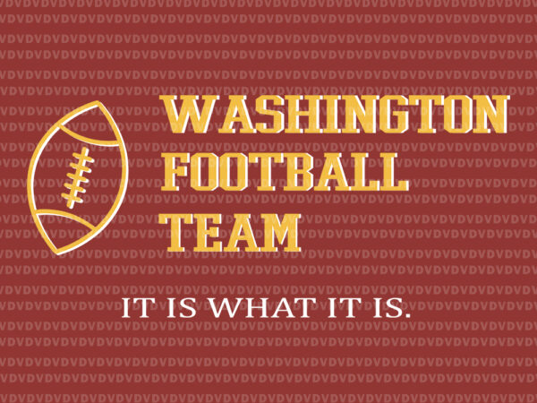 Funny washington football team name, washington football team svg, washington football team,washington football svg, png, eps, dxf file t shirt graphic design