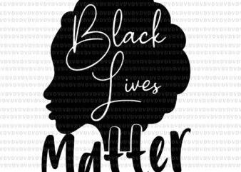 Black Lives Matter Afro Hair Woman SVG, Black Lives Matter, Black Lives Matter Woman svg, Black Lives Matter design, eps, dxf, png file