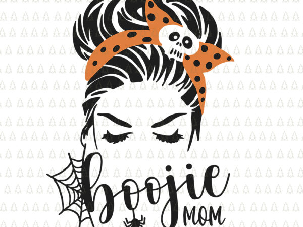 Boogie mom, halloween svg, halloween mom svg, mom gift , boo in boojie svg,halloween party, scary halloween, halloween day, halloween vector