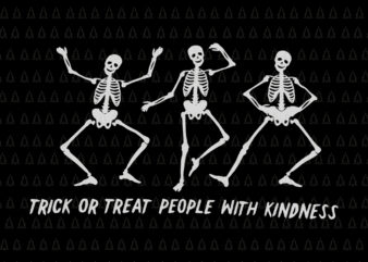 Preorder Trick or TPWK Skeleton, Dancing Skeleton, Treat People With Kindness, trick or treat people with kindness svg, trick or treat people with kindness Skeleton, Dancing Skeleton svg, Skeleton halloween