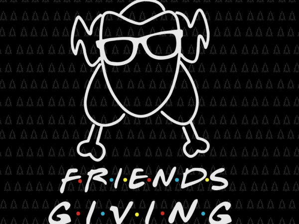 Free Free 62 Friends Turkey Svg SVG PNG EPS DXF File