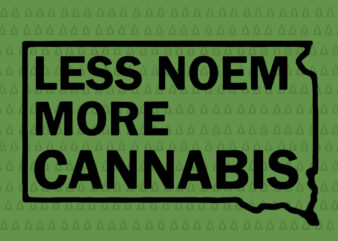 Less noem more cannabis, Less noem more cannabis svg, Less noem more cannabis png, Less noem more cannabis quotes svg t shirt vector graphic