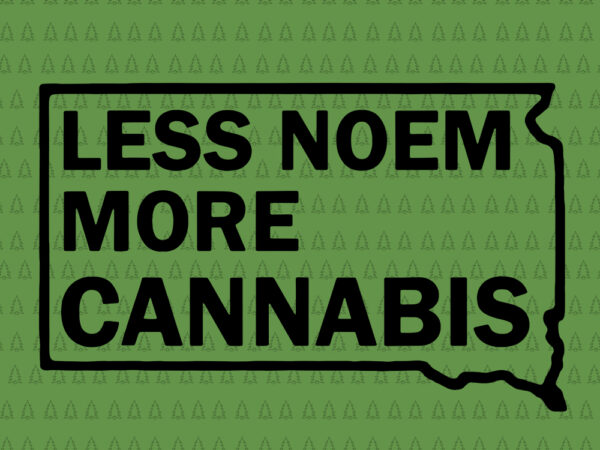 Less noem more cannabis, less noem more cannabis svg, less noem more cannabis png, less noem more cannabis quotes svg t shirt vector graphic