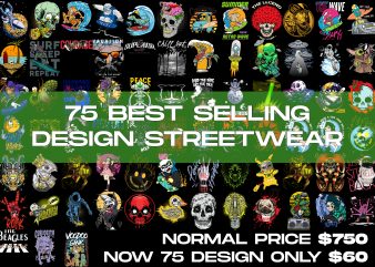 75 BEST STREETWEAR DESIGNS BUNDLES