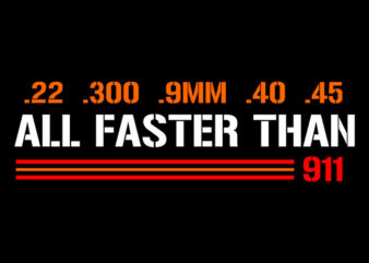 All Faster Than 911 t shirt vector