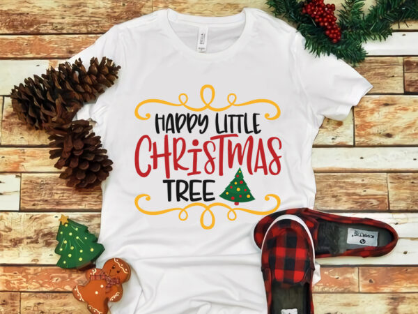 Happy littlemchristmas tree, happy littlemchristmas tree svg, merry christmas, snow svg, snow christmas, christmas svg, christmas png, christmas vector, christmas design tshirt, santa vector, santa svg, holiday svg, merry christmas,