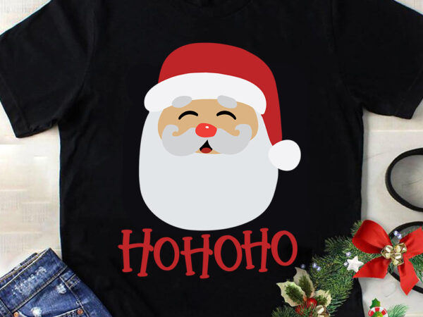 Hohoho santa svg, hohoho santa, merry christmas, snow svg, snow christmas, christmas svg, christmas png, christmas vector, christmas design tshirt, santa vector, santa svg, holiday svg, merry christmas, cut file