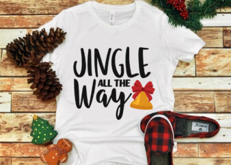 Jingle All The Way svg, Jingle All The Way christmas, merry christmas, snow svg, snow christmas, christmas svg, christmas png, christmas vector, christmas design tshirt, santa vector, santa svg, holiday