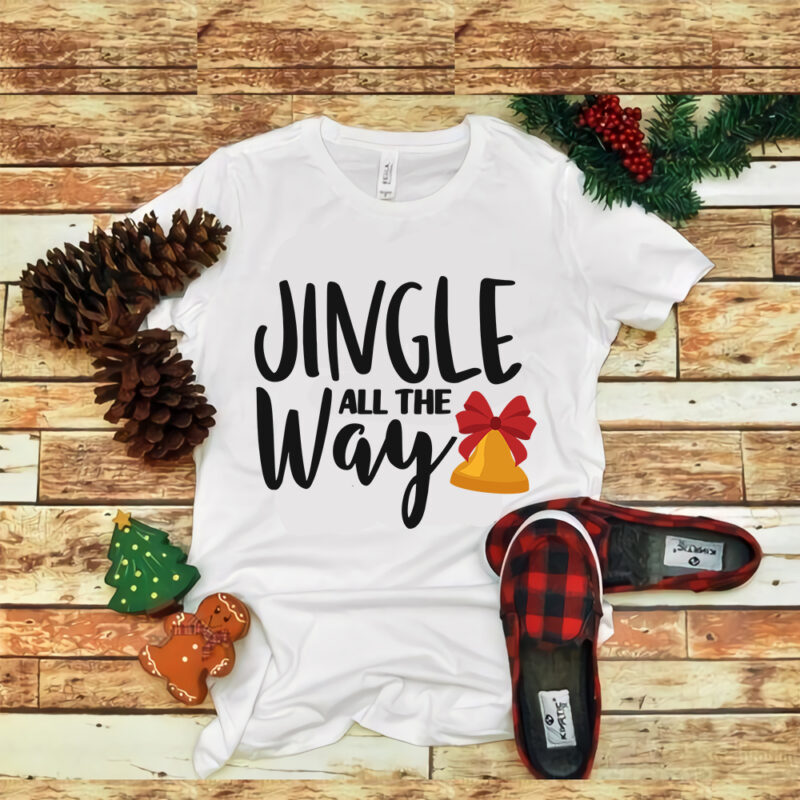 Jingle All The Way svg, Jingle All The Way christmas, merry christmas, snow svg, snow christmas, christmas svg, christmas png, christmas vector, christmas design tshirt, santa vector, santa svg, holiday
