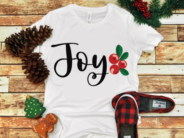 Joy christmas svg, joy christmas , merry christmas svg, snow svg, snow christmas, christmas svg, christmas png, christmas vector, christmas design tshirt, santa vector, santa svg, holiday svg, merry christmas,