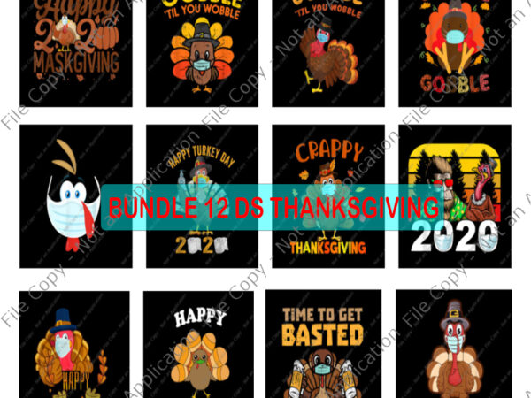 Bundle 12 design thanksgiving, thanksgiving vector, thanksgiving 2020, happy turkey day 2020 png, happy turkey day 2020, funny quarantine turkey face wearing a mask, 2020 quarantine thanksgiving turkey, 2020 quarantine