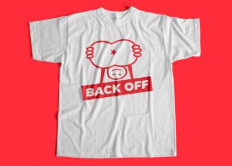 Backoff Funny T-Shirt design for sale