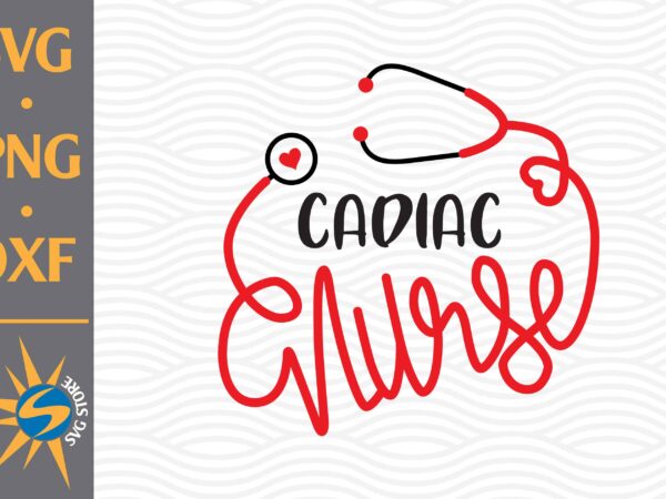 Cadiac nurse svg, png, dxf digital files include t shirt vector file