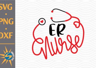 ER Nurse SVG, PNG, DXF Digital Files Include