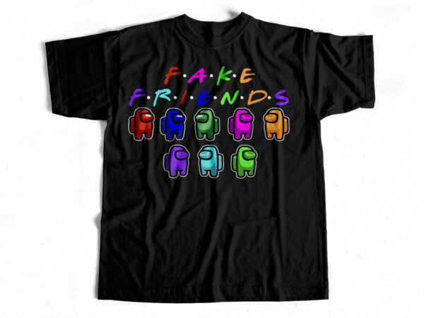 Fake friends among us – game t-shirt design for sale