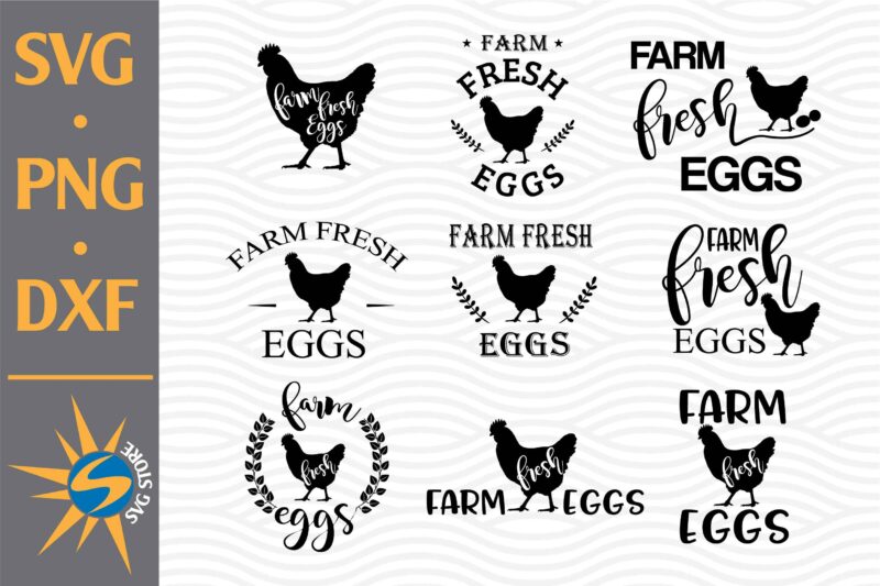 Farm Fresh Egg SVG, PNG, DXF Digital Files Include