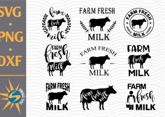 Farm Fresh Milk SVG, PNG, DXF Digital Files Include