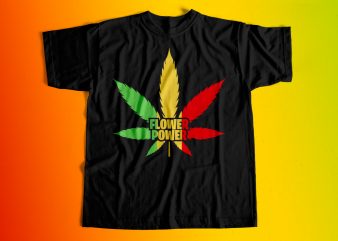 Flower Power cannabis Weed Marijuana T-Shirt Design