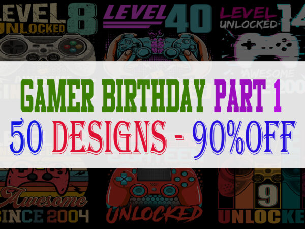 Gamer birthday bundle 1 – 50 designs -90% off