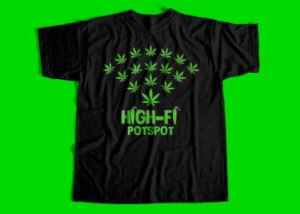 HighFi PotSpot Cannabis T-Shirt design for sale