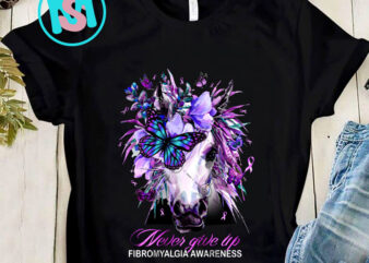 Horse Never Give Up Fibromyalgia Awareness PNG, Horse PNG, Butterfly PNG, Cancer Awareness PNG, Hippie Girl PNG, Digital Download graphic t shirt