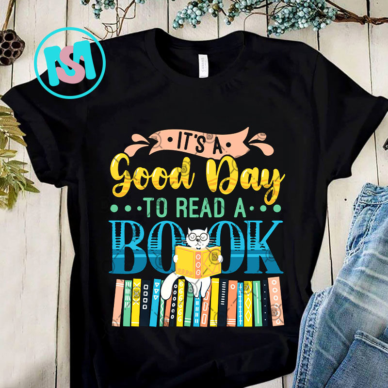 Its A Good Day To Read A Book PNG, Cat PNG, Holiday PNG, Digital Download