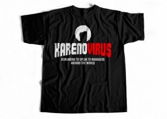 Karenovirus – Funny Karen T-Shirt design for sale