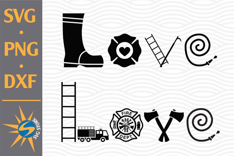 Download Love Firefighter SVG, PNG, DXF Digital Files Include - Buy ...