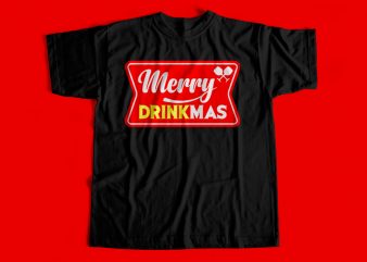 Merry Drinkmas T Shirt for sale