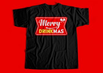 Merry Drinkmas T Shirt for sale