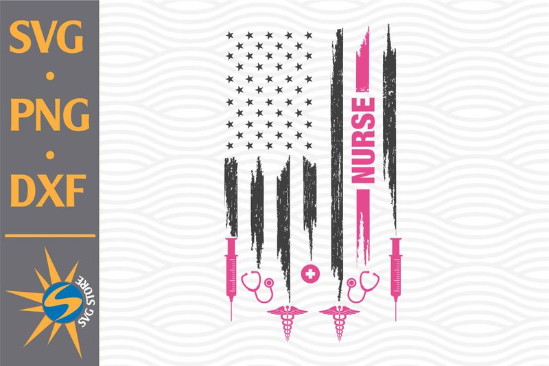 Nurse USA Flag SVG, PNG, DXF Digital Files Include - Buy t-shirt designs