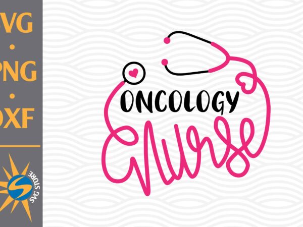 Download Oncology Nurse Svg Png Dxf Digital Files Include Buy T Shirt Designs