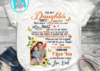 Personalized Photo Dad To Daughter Once Upon A Time PNG, Daughter PNG, Digital Download
