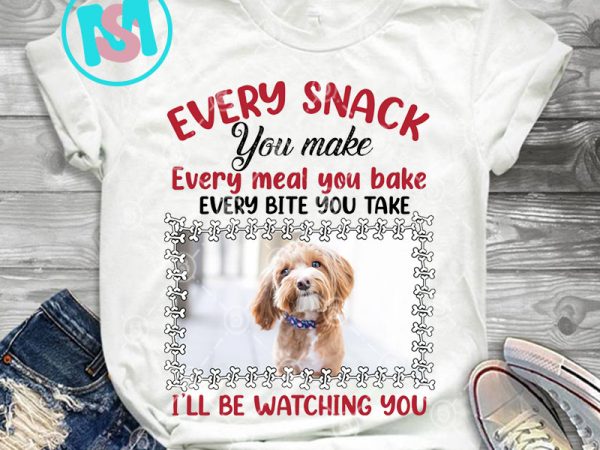 Personalized photo dog every snack you make every meal you bake png, poodle png, dog png, digital download t shirt illustration