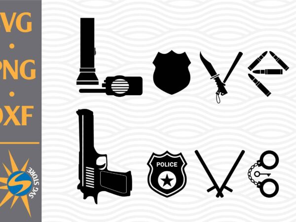 Download Love Police Svg Png Dxf Digital Files Include Buy T Shirt Designs